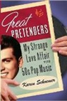 Karen Schoemer - Great Pretenders: My Strange Love Affair