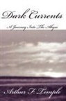 Arthur F. Temple - Dark Currents