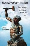 Steve Andreas - Transforming Your Self Becoming who you want to be
