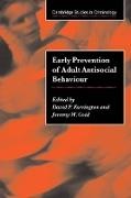 Jeremy Cold, D.P. Farrington, Alfred Blumstein, Jeremy W. Coid, David P. Farrington - Early Prevention of Adult Antisocial Behaviour