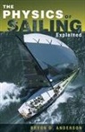 Bryon D Anderson, Bryon D. Anderson, Anderson Bryon D. - The Physics of Sailing Explained