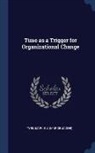 Marcie J. Tyre - Time as a Trigger for Organizational Change