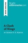 Bright Summaries, Bright Summaries - A Clash of Kings by George R. R. Martin (Book Analysis)
