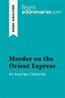 Bright Summaries, Bright Summaries - Murder on the Orient Express by Agatha Christie (Book Analysis)
