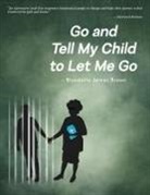 Blondella James Brown - Go and Tell My Child to Let Me Go