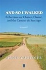 Anne Gardner - And So I Walked