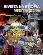 Celso Salles - INVISTA NA ETIÓPIA - Visit Ethiopia - Celso Salles