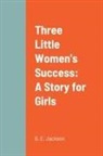 G. E. Jackson - Three Little Women's Success