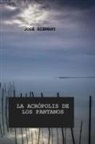 José Alemany Puig - LA ACRÓPOLIS DE LOS PANTANOS