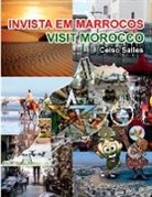 Celso Salles - INVISTA EM MARROCOS - Visit Morocco - Celso Salles