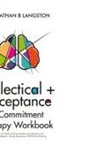 Johnathan B. Langston - Dialectical + Acceptance & Commitment Therapy Workbook