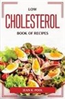Jean K. Pool - Low cholesterol book of recipes
