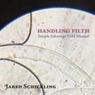 Jared Schickling - Handling Filth