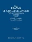 Nancy M. Bradburd, César Franck, Clinton F. Nieweg, Nancy M. Bradburd, Clinton F. Nieweg - Le Chasseur maudit, CFF 128