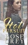 Rose Grey - Hot Pursuit