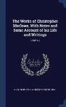 Alexander Dyce, Christopher Marlowe - The Works of Christopher Marlowe, With Notes and Some Account of his Life and Writings; Volume 2