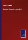 Arthur Schopenhauer - Die beiden Grundprobleme der Ethik
