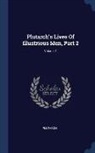 Plutarch - Plutarch's Lives Of Illustrious Men, Part 2; Volume 1