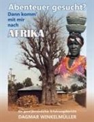 Dagmar Winkelmüller - Abenteuer gesucht? Dann komm´ mit mir nach Afrika!