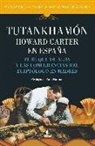 Tutankhamón. Howard Carter en España