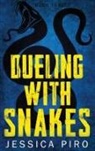 Jessica Piro - Dueling with Snakes