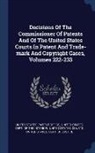 United States Courts, United States Dept of the Interior, United States Patent Office - Decisions Of The Commissioner Of Patents And Of The United States Courts In Patent And Trade-mark And Copyright Cases, Volumes 222-233