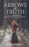 Debbie Gordon - Arrows of Truth