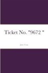 Jules Verne - Ticket No. "9672 "