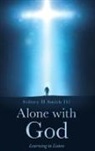 Sidney Smith - Alone with GOD