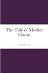 Charles Perrault - The Tale of Mother Goose