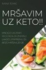 Ivana Tomic - MR¿AVIM UZ KETO!!