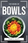 Barbs G. Valley - THE BOOK OF BOWLS
