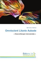 Mark Andru Wellman - Omniscient Litanie Aubade