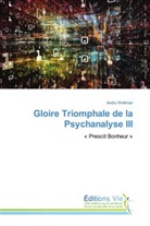 Andru Wellman - Gloire Triomphale de la Psychanalyse III