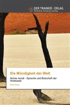 Erika Huser - Die Mündigkeit der Welt
