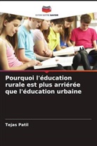 Tejas Patil - Pourquoi l'éducation rurale est plus arriérée que l'éducation urbaine