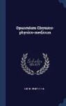 Georg Ernst Stahl - Opusculum Chymico-physico-medicum