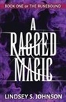 Lindsey S. Johnson, Jak Koke - A Ragged Magic