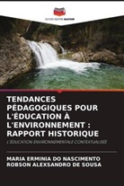 MARIA ERMINIA DO NASCIMENTO, Robson Alexsandro de Sousa - TENDANCES PÉDAGOGIQUES POUR L'ÉDUCATION À L'ENVIRONNEMENT : RAPPORT HISTORIQUE
