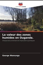 George Wamunga - La valeur des zones humides en Ouganda.