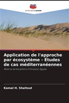 Ebrahem M. Eid, Kamal H. Shaltout - Application de l'approche par écosystème - Études de cas méditerranéennes