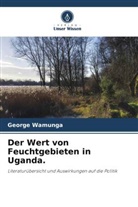 George Wamunga - Der Wert von Feuchtgebieten in Uganda.