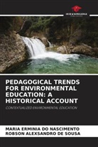 MARIA ERMINIA DO NASCIMENTO, Robson Alexsandro de Sousa - PEDAGOGICAL TRENDS FOR ENVIRONMENTAL EDUCATION: A HISTORICAL ACCOUNT