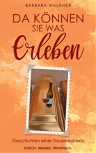 Barbara Waldner - Da können Sie was erleben