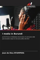 Jean de Dieu Ntampera - I media in Burundi