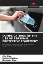 Matilde Martins, Céu Silva, Norberto Silva - COMPLICATIONS OF THE USE OF PERSONAL PROTECTIVE EQUIPMENT