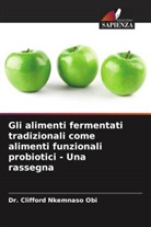 Clifford Nkemnaso Obi - Gli alimenti fermentati tradizionali come alimenti funzionali probiotici - Una rassegna