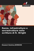 Kouassi Zamina Johnson - Razze, infrastrutture e sovrastrutture nella scrittura di R. Wright