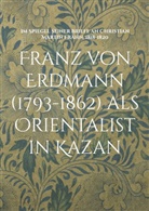 Serikoff, Nikolaj Serikoff, Hartmut Walravens - Franz von Erdmann (1793-1862) als Orientalist in Kazan
