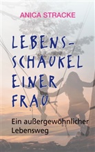 Anica Stracke - Lebensschaukel einer Frau